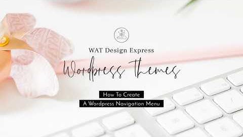 HOW TO BUID UP A WORDPRESS NAVIGATION MENU