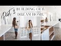 BUILDING OUR DREAM HOME!🏠PART 2 FULL TOUR