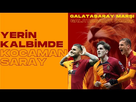 Galatasaray Şarkısı - Yerin Kalbimde Kocaman Saray | Galatasaray Marşı