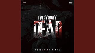 Everybody Dead (feat. Gmk)