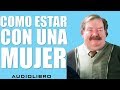 Audiolibro - Como estar con una mujer