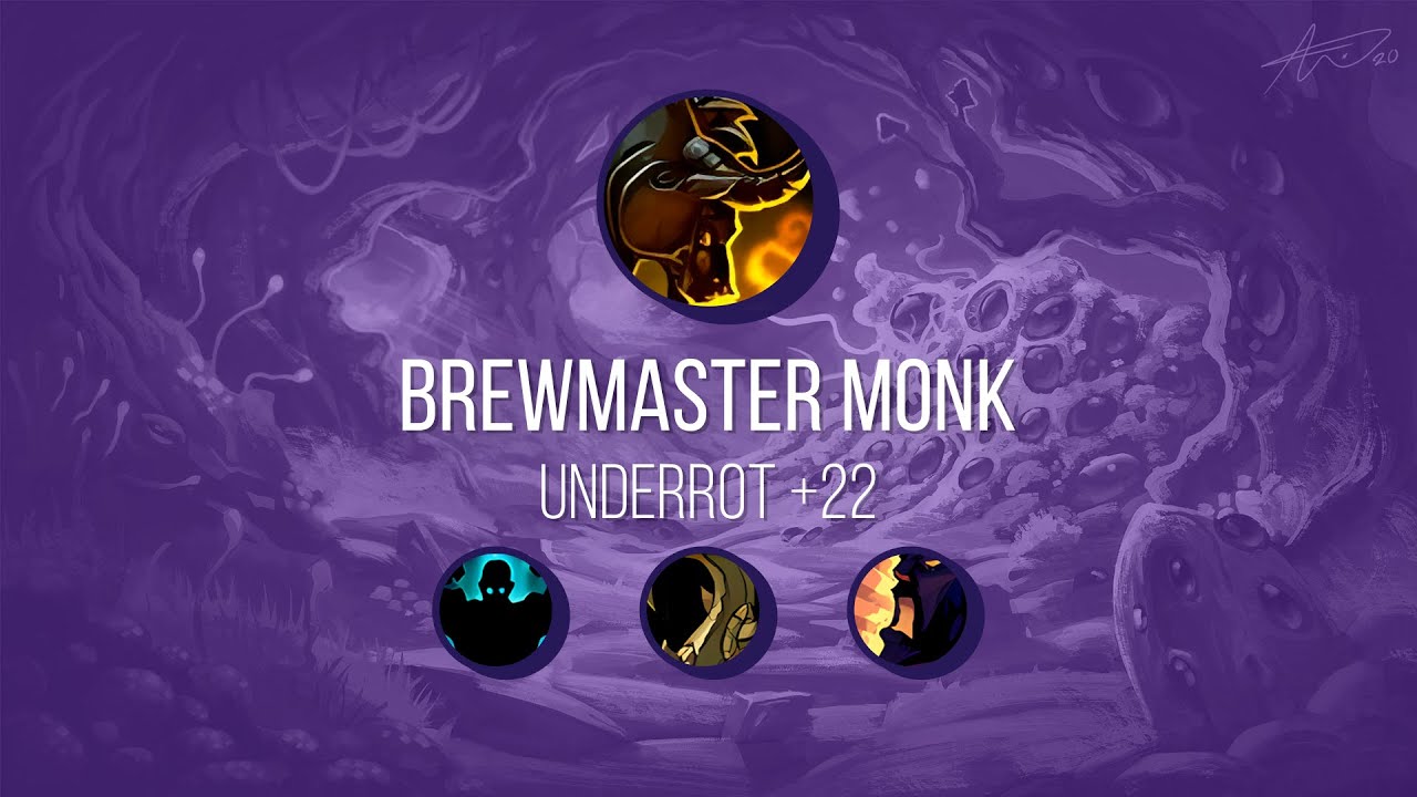 The Underrot / Terra Podre +22 (Timed) - Brewmaster PoV