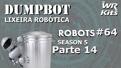 TESTE PRÁTICO DO SISTEMA 2 (DUMPBOT 14/x) | Robots #64
