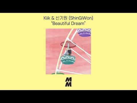 [Official Audio] Kiik & Shin Giwon(신기원) - Beautiful Dream