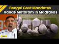 Bengal News: Vande Mataram Now Compulsory In All West Bengal Madrassas | CM Suvendu Adhikari |