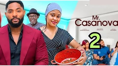 MR CASANOVA - John Ekanem, Chioma Nwaoha, Sir. Chris Akwarandu (New Nollywood Movie Update) #2024