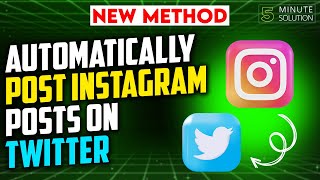 How to Automatically post Instagram posts on Twitter 2024