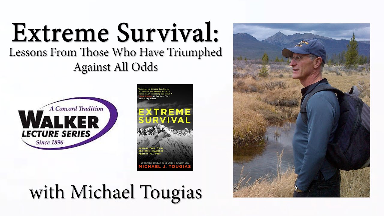 Extreme Survival: Lessons From Those Who Have Triumphed Against