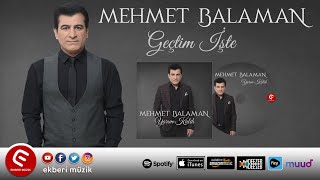 Mehmet Balaman - Geçtim İşte Resimi