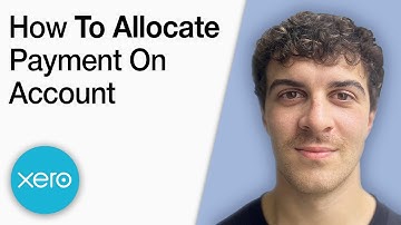 Xero How to Allocate a Payment on Account [2025 Full Guide]