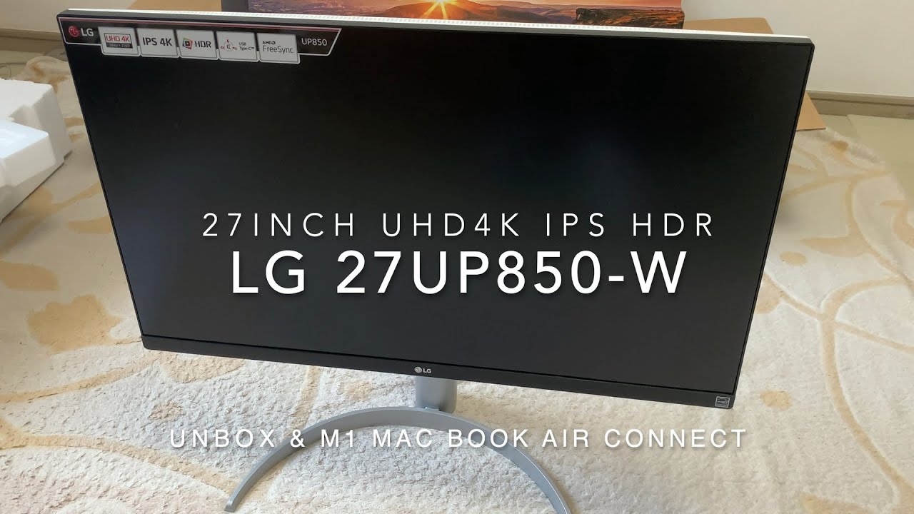LG 27UP850-W UNBOXING & M1 MAC BOOK AIR CONNECTING