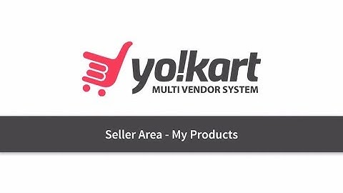 Product Management Feature for Sellers - Yo!Kart, Global Marketplace Ecommerce System