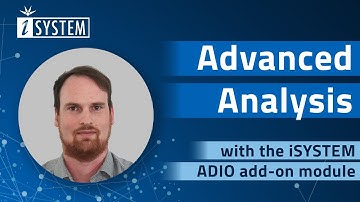 Webinar – Advanced Analysis with the iSYSTEM ADIO add-on module