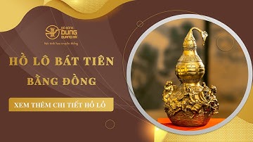 Hồ Lô Bát Tiên Bằng Đồng Và Ý Nghĩa Phong Thủy | Đồ Đồng Dung Quang Hà