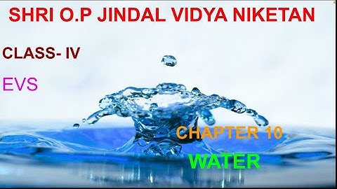 CLASS-IV || EVS || SUMMARY OF CHAPTER-10 || WATER