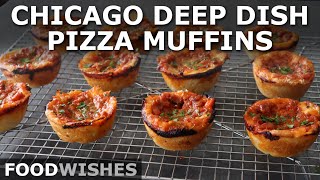 Chicago Deep Dish Pizza 'Muffins'  Food Wishes