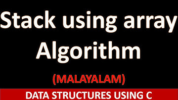 Stack- Introduction | Algorithm for array implementation |Data structure using C |Malayalam tutorial