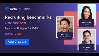 Recruiting Benchmarks Uncovered: Trends & Insights for 2025 With Gem #airecruitment