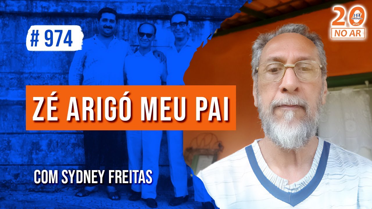 Zé Arigó meu Pai com Sydney Freitas | 974