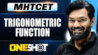 TRIGONOMETRIC FUNCTION In One Shot | MHTCET Maths | IMP Concepts Covered