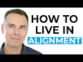 How to Live in Alignment with Your Best Self