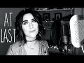 At last  etta james live cover by brittany j smith