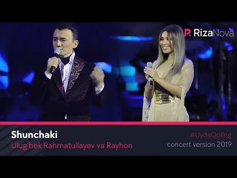 Ulug'bek Rahmatullayev va Rayhon - Shunchaki (concert version 2019) #UydaQoling