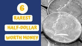 Top 6 Rare Half Dollar Coins Worth Money - Coin Value Checker