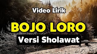 BOJO LORO - Versi Sholawat Jawa || Dangdut Koplo • Video Lirik 🎵