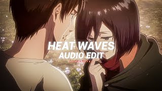 heat waves - glass animals x highcloud cover [edit audio]