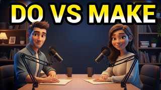How to Use DO vs MAKE in English | Common Mistakes Explained | English Conversation Podcast