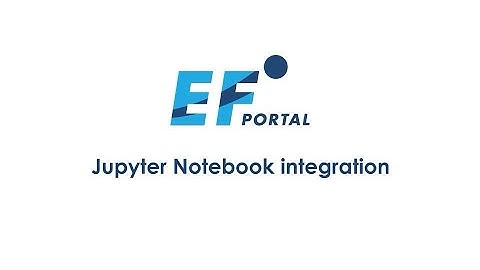EF Portal - Jupyter Notebook integration