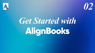 Getting Started with AlignBooks | Complete Overview | Training Video 2