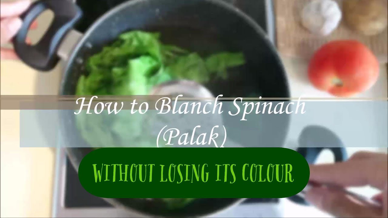 How to Blanch Spinach (Palak) Blanching and Draining Spinach YouTube