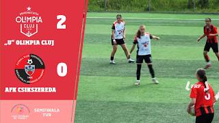 Liga Feminină de Tineret, semifinale (tur): „U” Olimpia Cluj - AFK Csikszereda 2-0, 15.05.2026