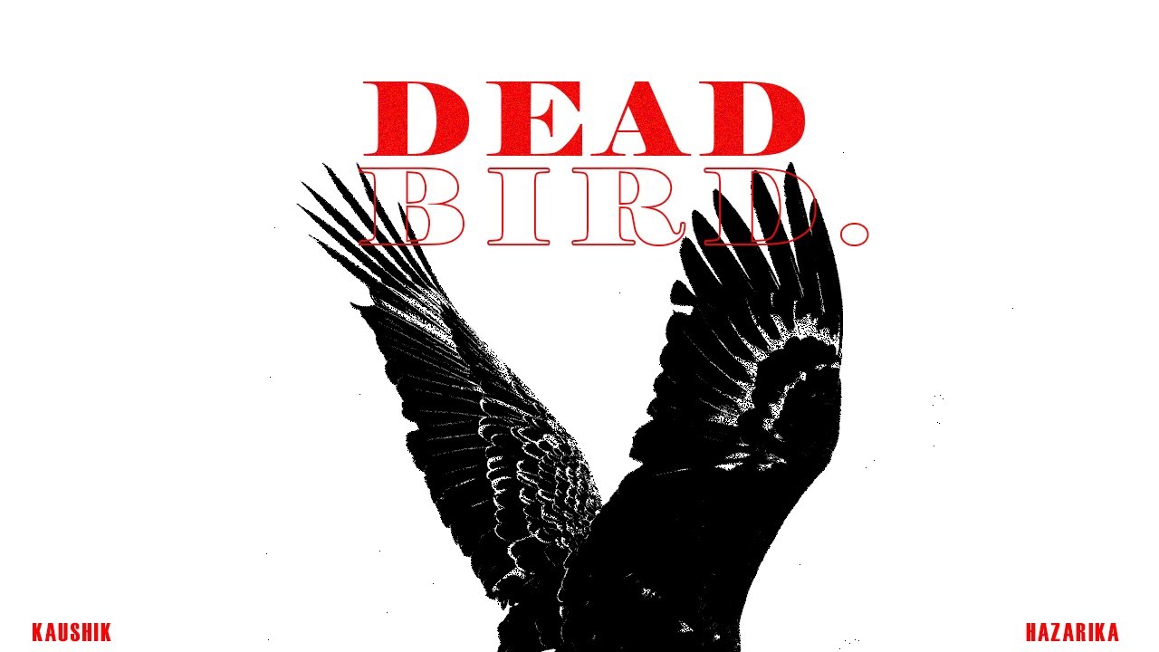 Kaushik Hazarika - Dead Bird
