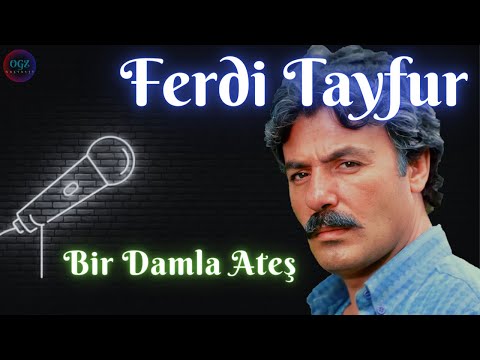 Ferdi Tayfur - Bir Damla Ateş / Aşk Acı Şaraptır (1981)
