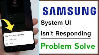 Samsung System Ui isn't Responding Problem Solve screenshot 3