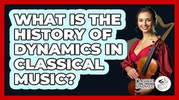 What Is The History Of Dynamics In Classical Music? - Classical Serenade