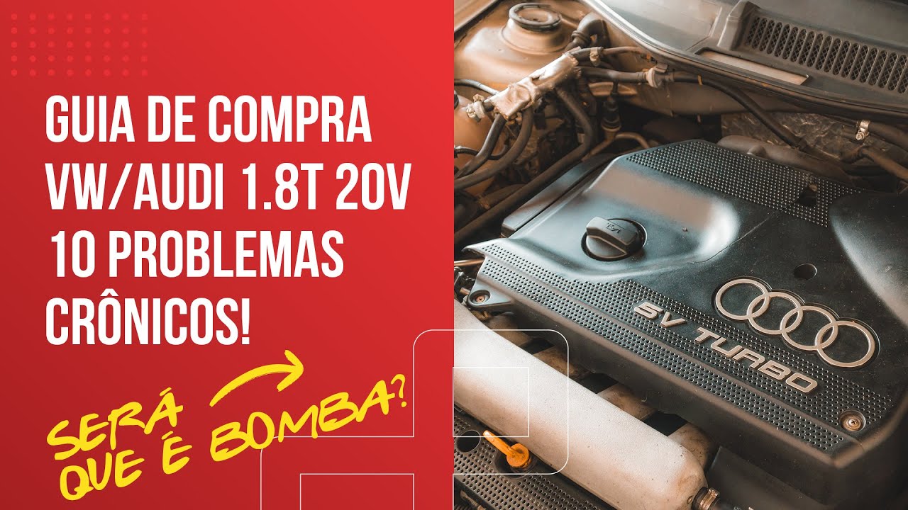 VW/AUDI 1.8 TURBO 20V É BOMBA? 10 DICAS PARA VOCÊ FAZER UM BOM NEGÓCIO!