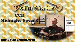 Midnight Special - Creedence Clearwater Revival - Acoustic Guitar Lesson (Detuned 1 fret - Easy) chords