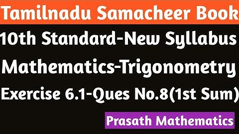 10th Standard | Maths-Trigonometry | Exercise 6.1-Ques No.8(1st Sum)