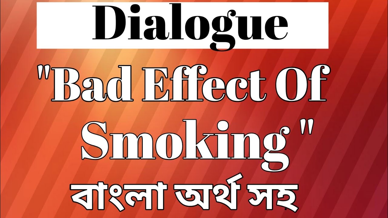 a-dialogue-about-bad-effect-of-smoking-youtube