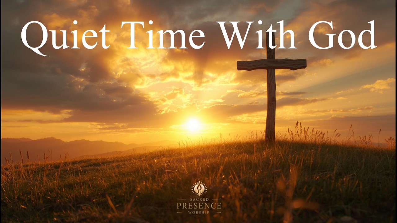 Quiet Time With God | Peaceful Soaking Worship Instrumental for Prayer & Devotion