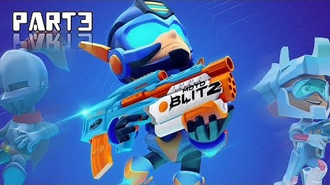 NERF Superblast | Gameplay Walkthrough Part 3 (Android/Ios)