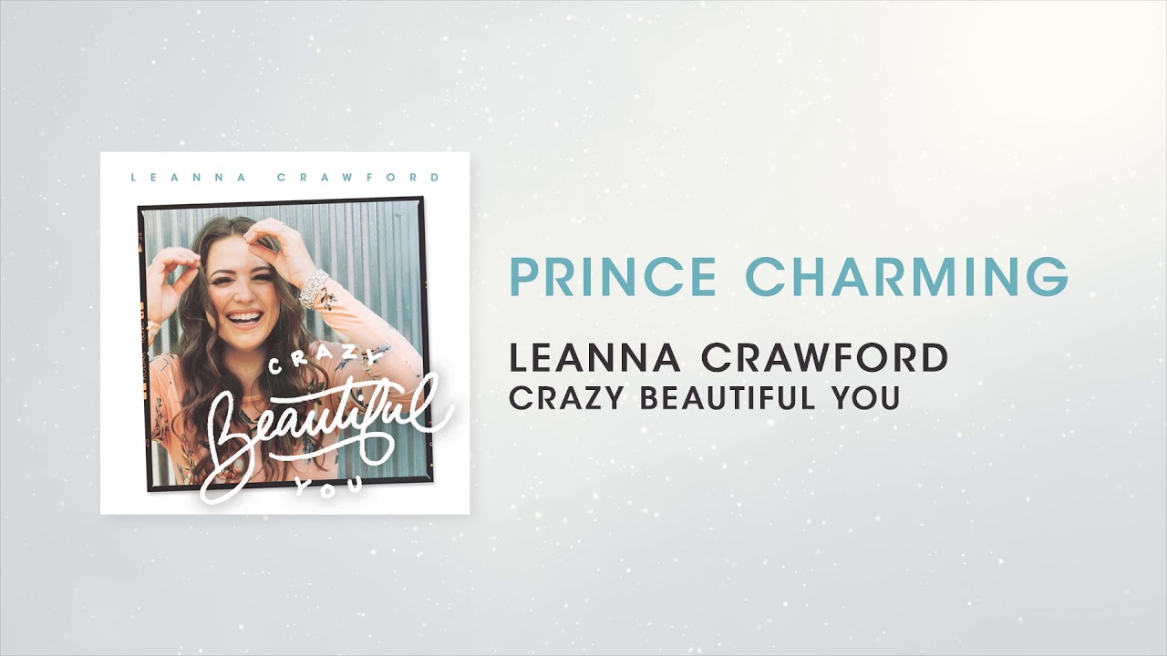 Leanna Crawford Prince Charming (Audio) YouTube