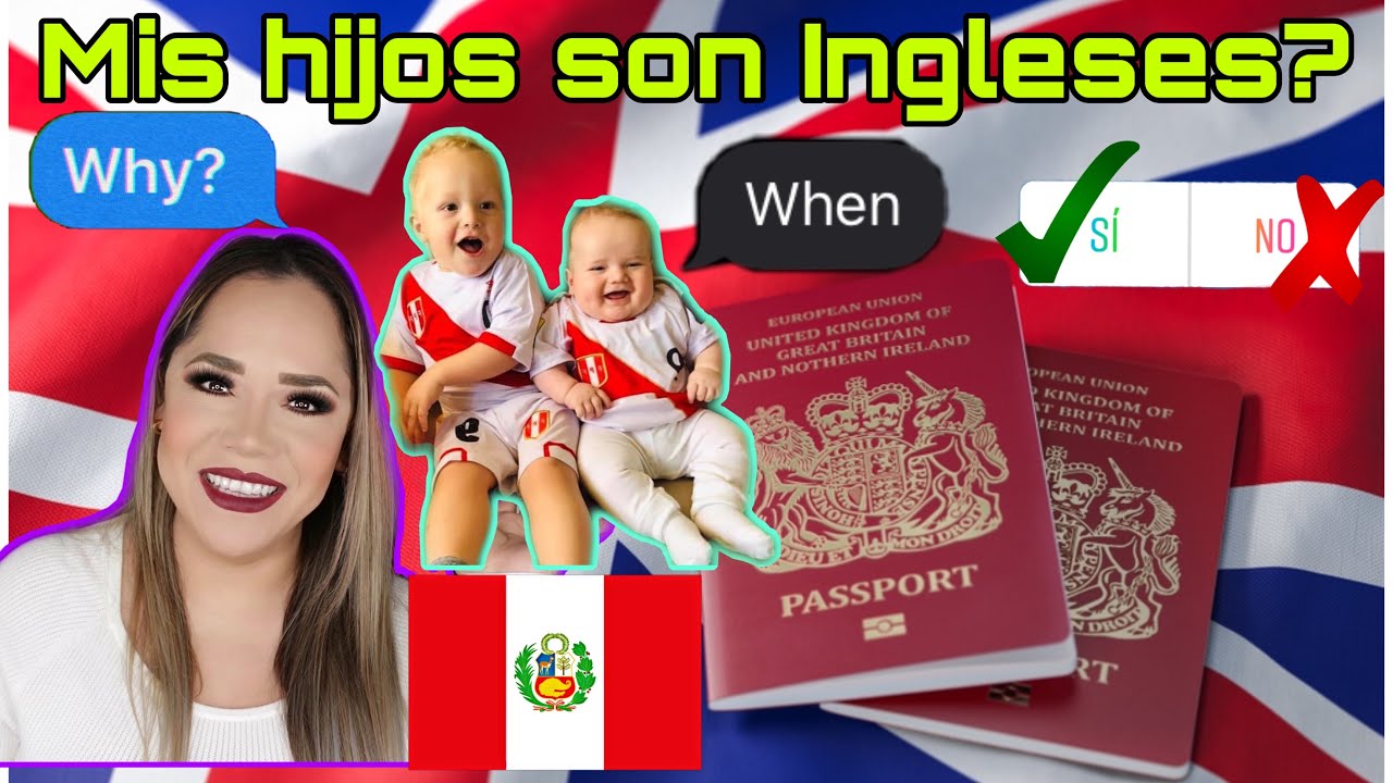 MIS HIJOS SON INGLESES? TODOS LOS BEBÉS NACIDOS EN UK SON BRITÁNICOS? - UNA PERUANA EN INGLATERRA