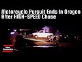Motorcycle Pursuit Ends in Oregon After HIGH-SPEED Chase
