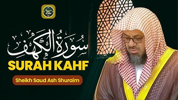 سورة الكهف كاملة بصوت الشيخ سعود الشريم | Surah Al Kahf ( cave ) Shaikh Saud Shuraim