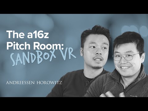 The a16z Pitch Room: Sandbox VR